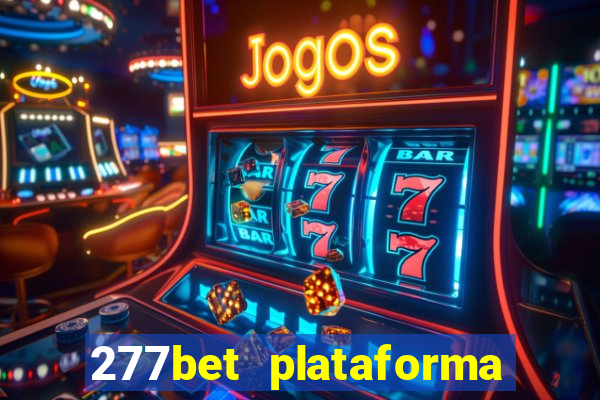 277bet plataforma de jogos